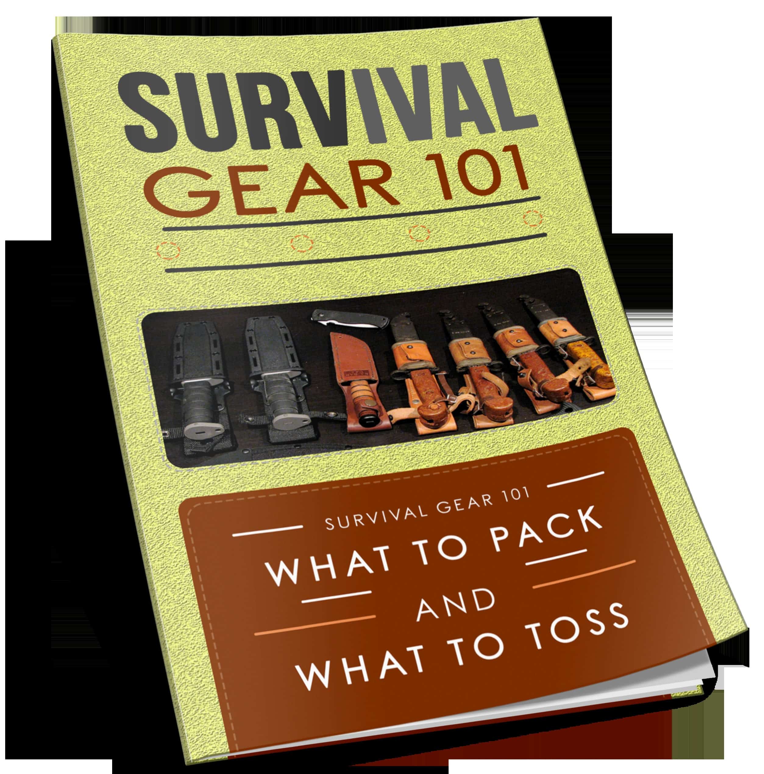 Survival Gear 101 - What To Pack And What To Toss Quick Guide