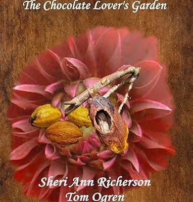 A Chocolate Lover's Garden book cover by Sheri Ann Richerson and Thomas Leo Ogren